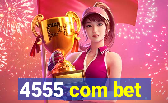 4555 com bet